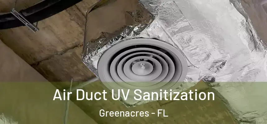 Air Duct UV Sanitization Greenacres - FL