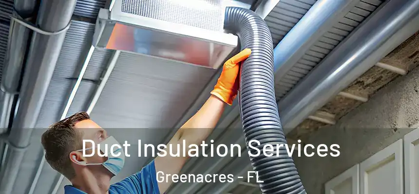  Duct Insulation Services Greenacres - FL
